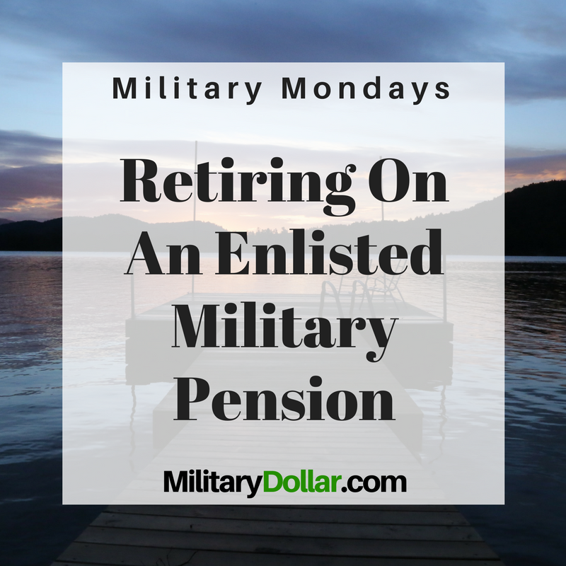 retiring-on-an-enlisted-military-pension-military-dollar