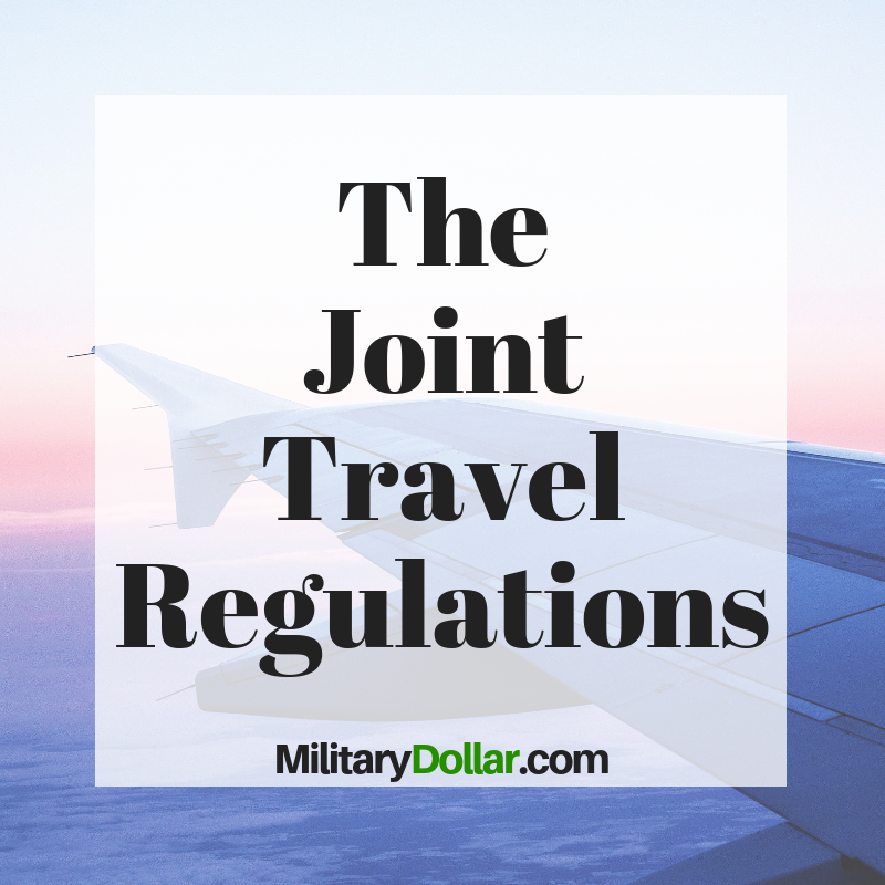 The Joint Travel Regulations - Military Dollar